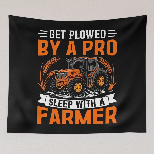 Item preview, Get Plowed By A Pro Sleep With A Farmer designed and sold by MariaEdna1.