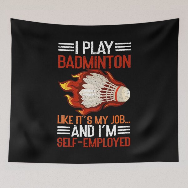 Item preview, I Play Like It's My Job I'M Self-Employed Funny Badminton designed and sold by DianaEsther1.