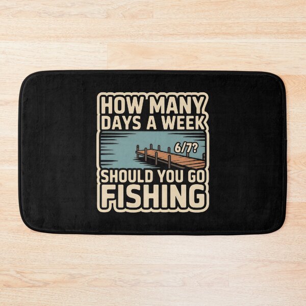 Item preview, How Many Days A Week Should You Go Fishing - Funny Meme Quote designed and sold by GRABAPSHOP.