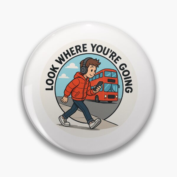 Item preview, Look where you're going designed and sold by halibutgoatramb.