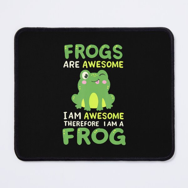 Item preview, Funny Frogs Are Awesome Therefore I Am A Frog designed and sold by CaraRuth.