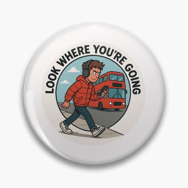 Item preview, Look where you're going designed and sold by halibutgoatramb.