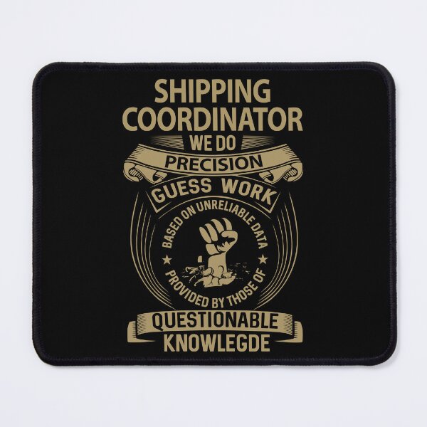 Item preview, Shipping Coordinator designed and sold by jeromgaug336.