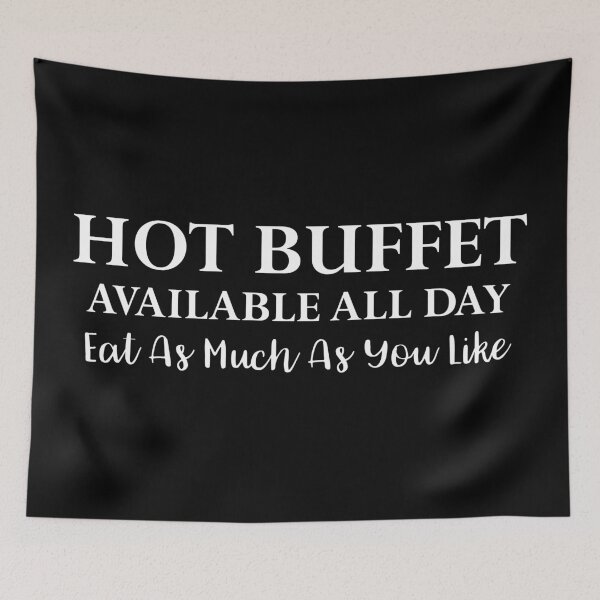 Item preview, Hot Buffet Available All Day Eat As Much As You Like designed and sold by khallidaart.