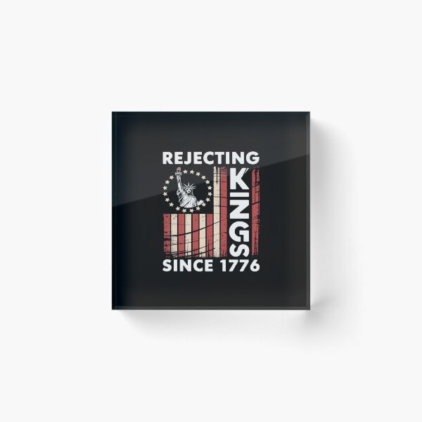 Item preview, Rejecting Kings 1776 designed and sold by HeinzanoWeno.