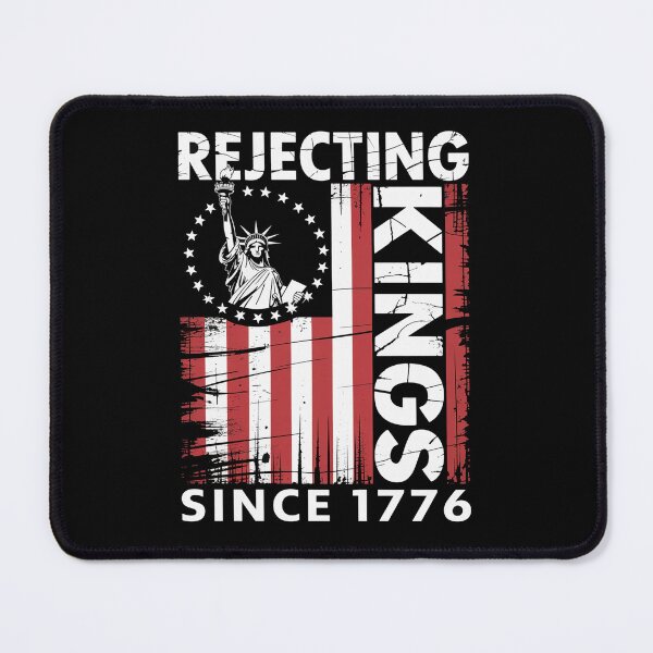 Item preview, Rejecting Kings Since 1776 designed and sold by HeinzanoWeno.