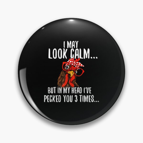 Item preview, I May Look Calm - Chicken Farm Poultry Owner designed and sold by JuneLisa1.