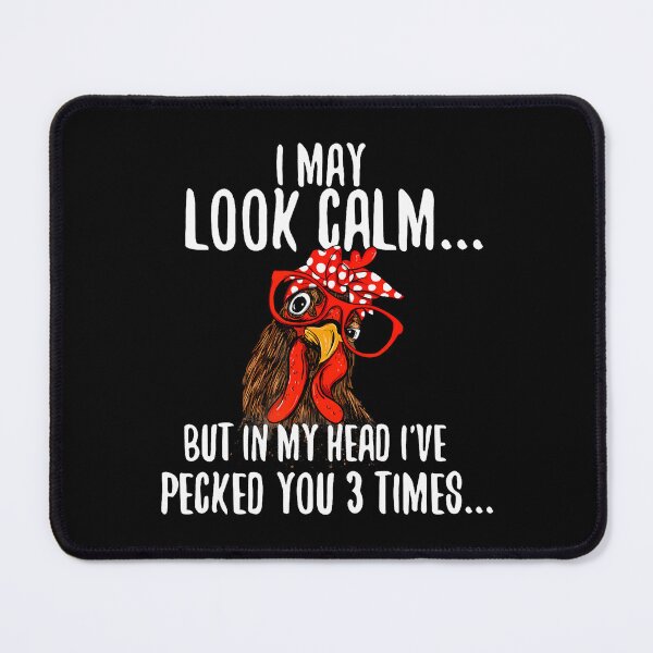 Item preview, I May Look Calm - Chicken Farm Poultry Owner designed and sold by JuneLisa1.