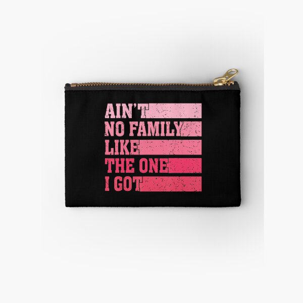 Item preview, Ain't No Family Like The One I Got Funny Saying Retro designed and sold by CharlotteSandra.