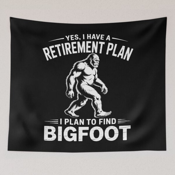 Item preview, Yes I Do Have A Retirement Plan Bigfoot designed and sold by SiegridOffical.
