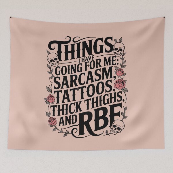 Item preview, Things I Have Going For Me Sarcasm Tattoos Thick Thighs and RBF designed and sold by AniArtPL.