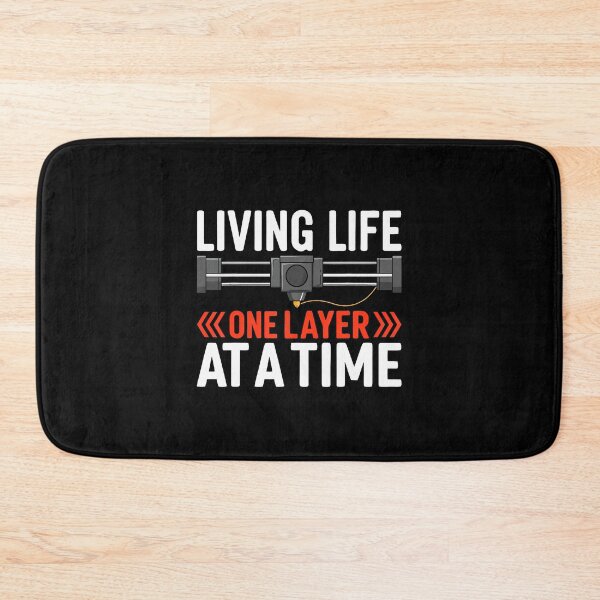 Item preview, Living Life One Layer At A Time Funny 3D Printing Lovers designed and sold by JuneLisa1.