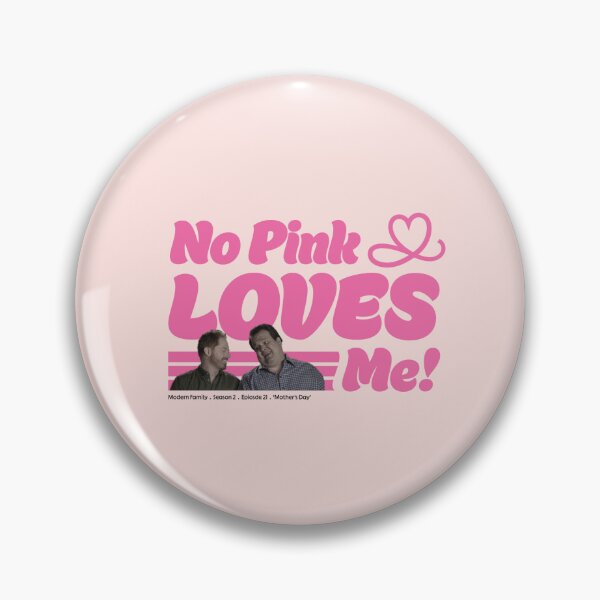 Item preview, "No Pink Loves Me" Modern Family - Cam designed and sold by Thoreal.