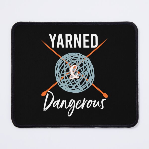 Item preview, Knitting Pun Yarned Dangerous designed and sold by CharlotteSandra.