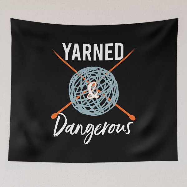 Item preview, Knitting Pun Yarned Dangerous designed and sold by CharlotteSandra.