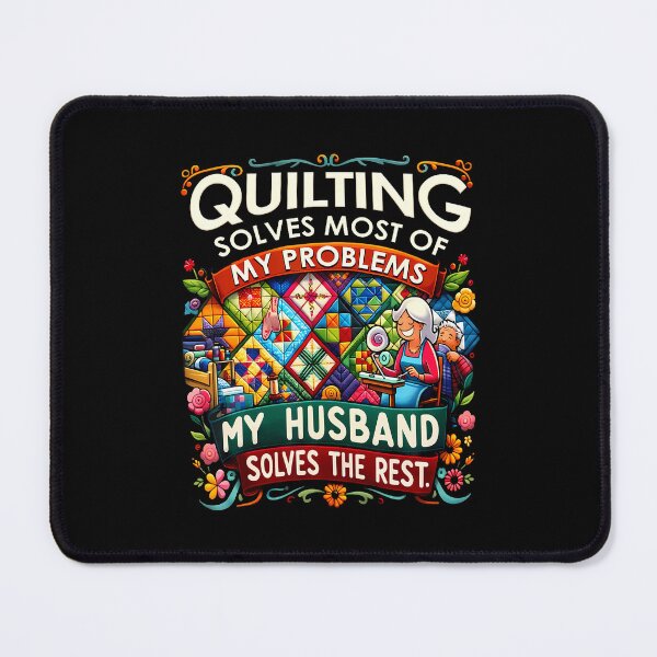 Item preview, Quilting Solves Most Of My Problems My Husband Solves designed and sold by CharlotteSandra.