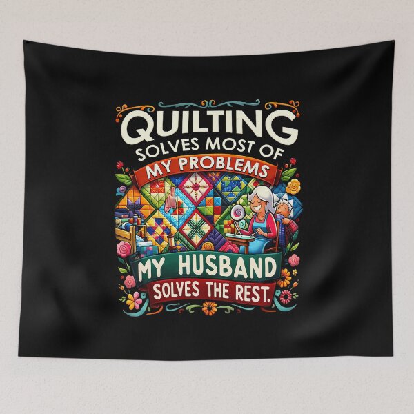 Item preview, Quilting Solves Most Of My Problems My Husband Solves designed and sold by CharlotteSandra.