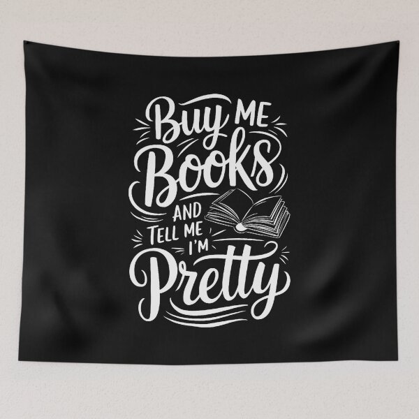 Item preview, Buy Me Books And Tell Me I'M Pretty Book Lover designed and sold by JoannMinndy.