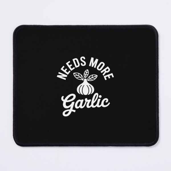 Item preview, Needs More Garlic designed and sold by andreaswest.