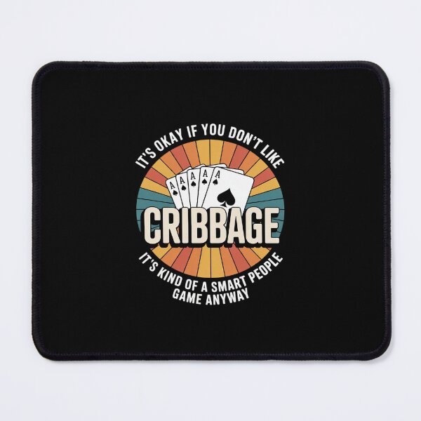Item preview, It's Okay If You Don't Like Cribbage Cribbage Player designed and sold by andreaswest.
