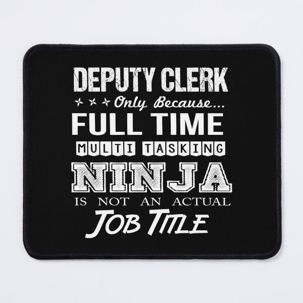 Item preview, Deputy Clerk designed and sold by aswmhmlc71.