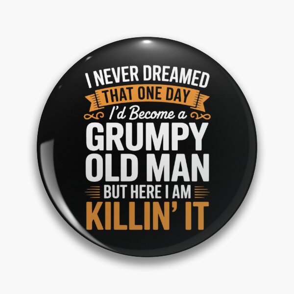 Item preview, Mens I Never Dreamed That I'd Become A Grumpy Old Man Grandpa designed and sold by andreaswest.