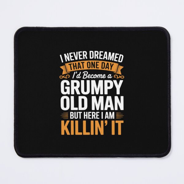 Item preview, Mens I Never Dreamed That I'd Become A Grumpy Old Man Grandpa designed and sold by andreaswest.