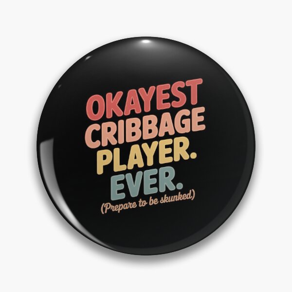 Item preview, Okayest Cribbage Player Ever - Prepare To Be Skunked designed and sold by andreaswest.