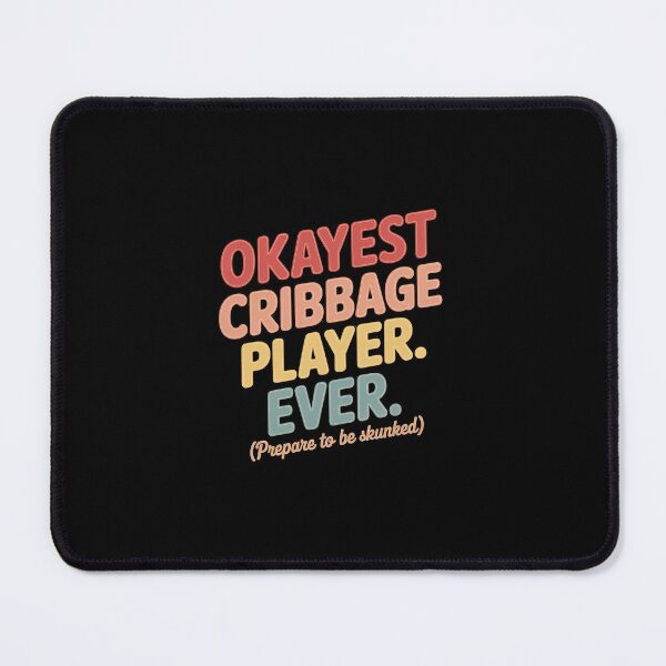 Item preview, Okayest Cribbage Player Ever - Prepare To Be Skunked designed and sold by andreaswest.