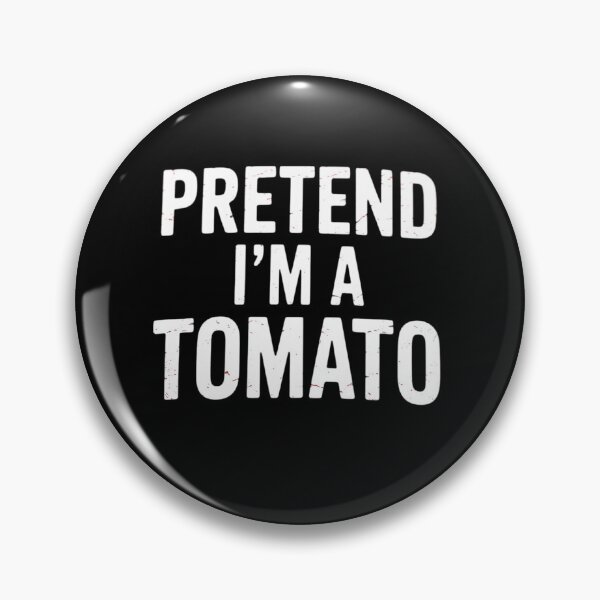Item preview, Pretend I'm A Tomato Matching Tomato designed and sold by andreaswest.