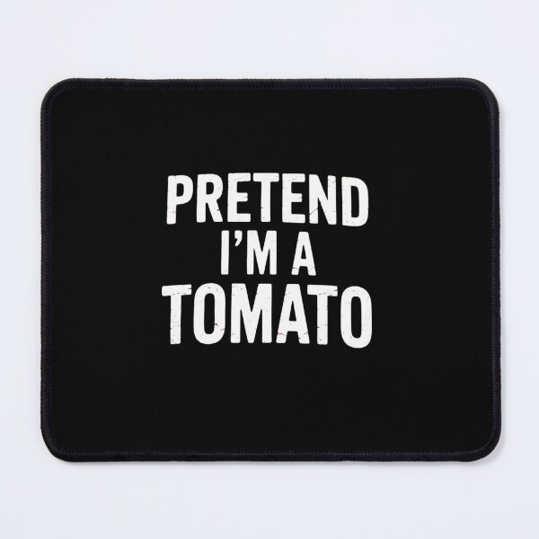 Item preview, Pretend I'm A Tomato Matching Tomato designed and sold by andreaswest.