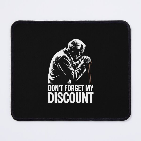 Item preview, Elderly Gag Gift Senior Citizen Gag - Don't Forget My Discount designed and sold by andreaswest.