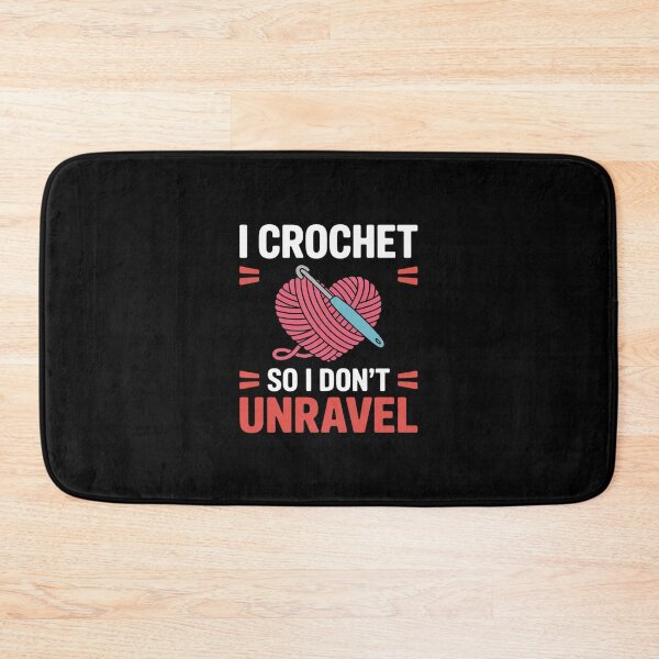 Item preview, I Crochet So I Don't Unravel Arts And Crafts Yarn designed and sold by andreaswest.