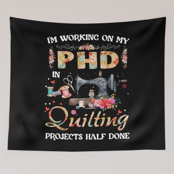 Item preview, I'M Working On My Phd In Quilting Sewing Machine Hobby designed and sold by JessicaMarque.
