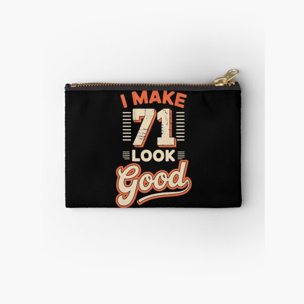 Item preview, I Make 71 Years Old Look Good  71st Birthday Gift designed and sold by andreaswest.