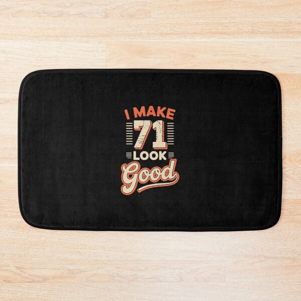 Item preview, I Make 71 Years Old Look Good  71st Birthday Gift designed and sold by andreaswest.