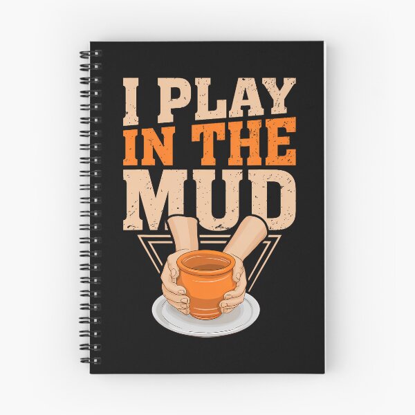 Item preview, I Play In The Mud Pottery Clay Artist Pottery Women designed and sold by JoannMinndy.