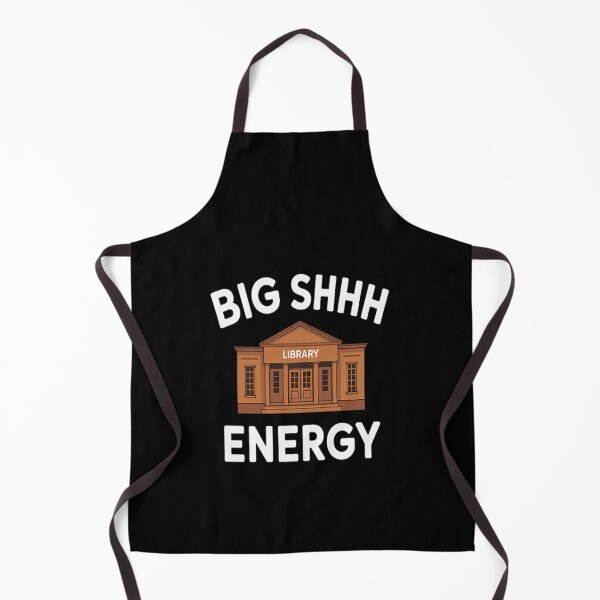 Item preview, Big Shhh Energy Book Bookworm Library Librarian designed and sold by brinbotty.