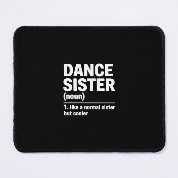 Item preview, Dance Sister Definition & Sassy Sports designed and sold by andreaswest.