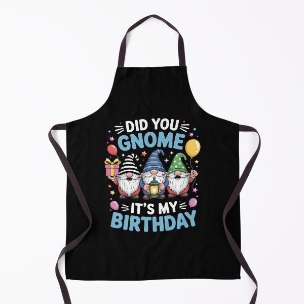Item preview, Did You Gnome It's My Birthday Gnomies Party Gnome Lover designed and sold by andreaswest.