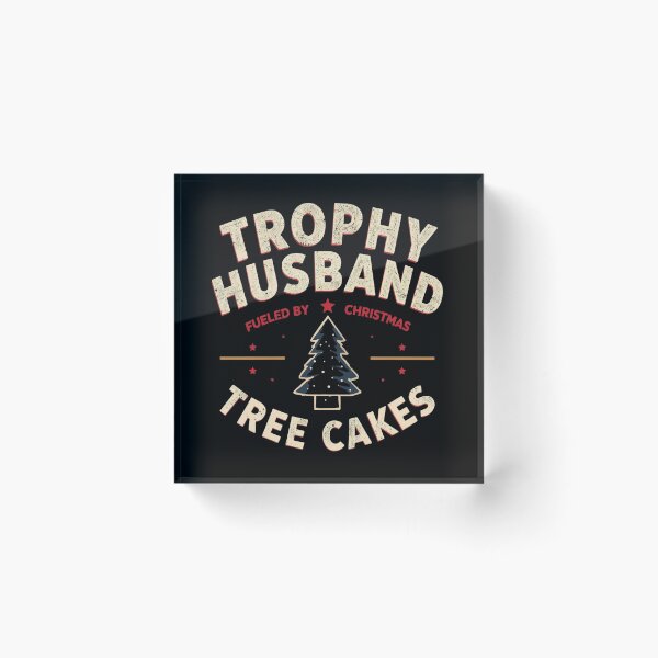 Item preview, Trophy Husband Fueled by Christmas Tree Cakes – Masculine Holiday Badge Design designed and sold by SaritaVerseArt.