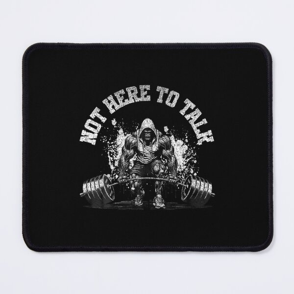 Item preview, Not Here To Talk Gorilla Weightlifting Gym Workout Mode designed and sold by TamaraIrma.