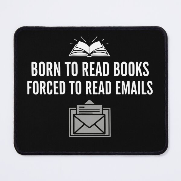 Item preview, Born To Read Books Forced To Read Emails Story Over Screens designed and sold by SkeletonsDanger.