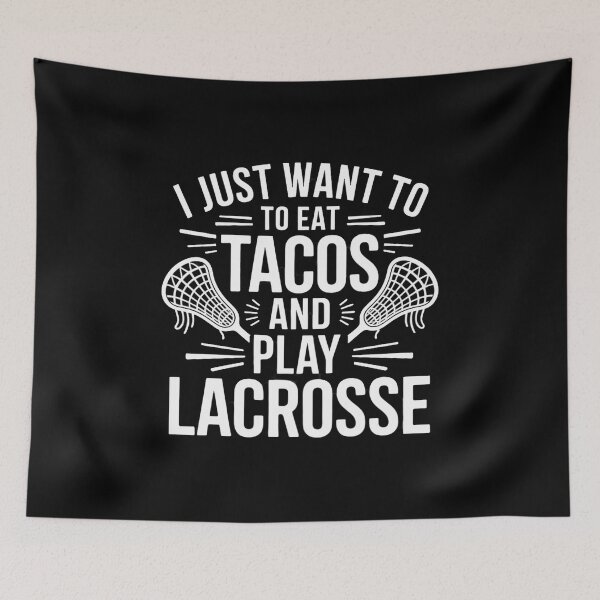 Item preview, Eat Tacos And Play Lacrosse - Lacrosse Player designed and sold by andreaswest.
