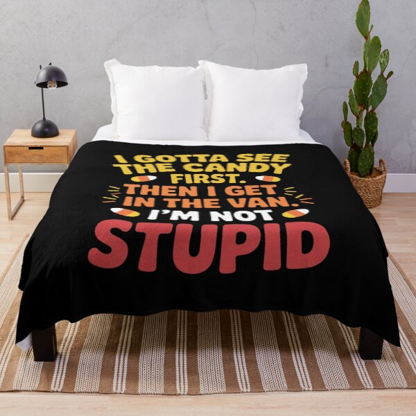 Item preview, I Gotta See The Candy First. I'm Not Stupid Creepy Adult designed and sold by andreaswest.