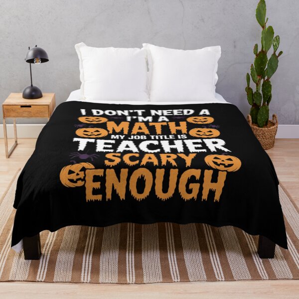 Item preview, I Don't Need a I'm a Math Teacher Halloween designed and sold by andreaswest.