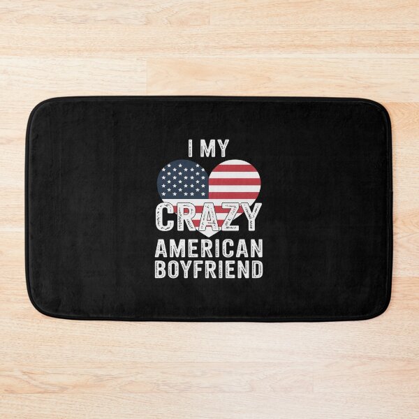 Item preview, I Love My Crazy American Boyfriend   Flag Couple designed and sold by andreaswest.