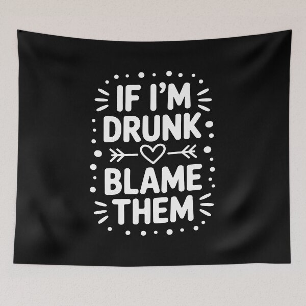 Item preview, If I'm Drunk Blame Them Matching Friend Family Party designed and sold by andreaswest.