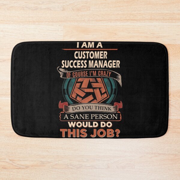 Item preview, Customer Success Manager designed and sold by jeromgaug336.