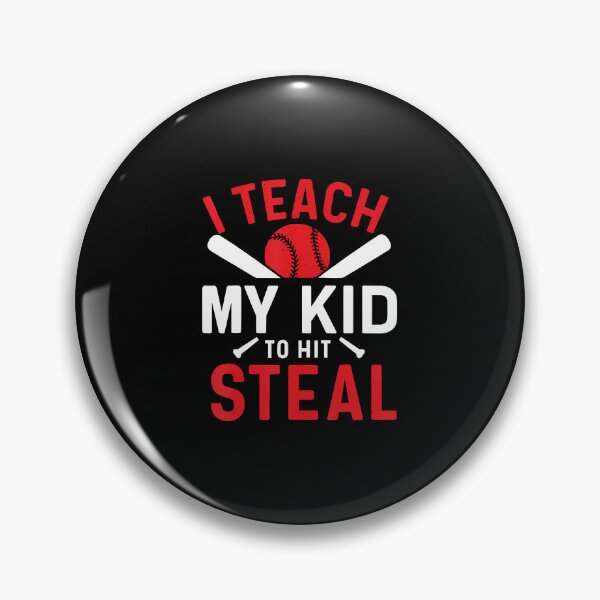 Item preview, I Teach My Kid To Hit Steal designed and sold by TerryAnnie.